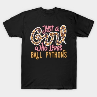 Just a Girl Who Loves Ball Pythons T-Shirt